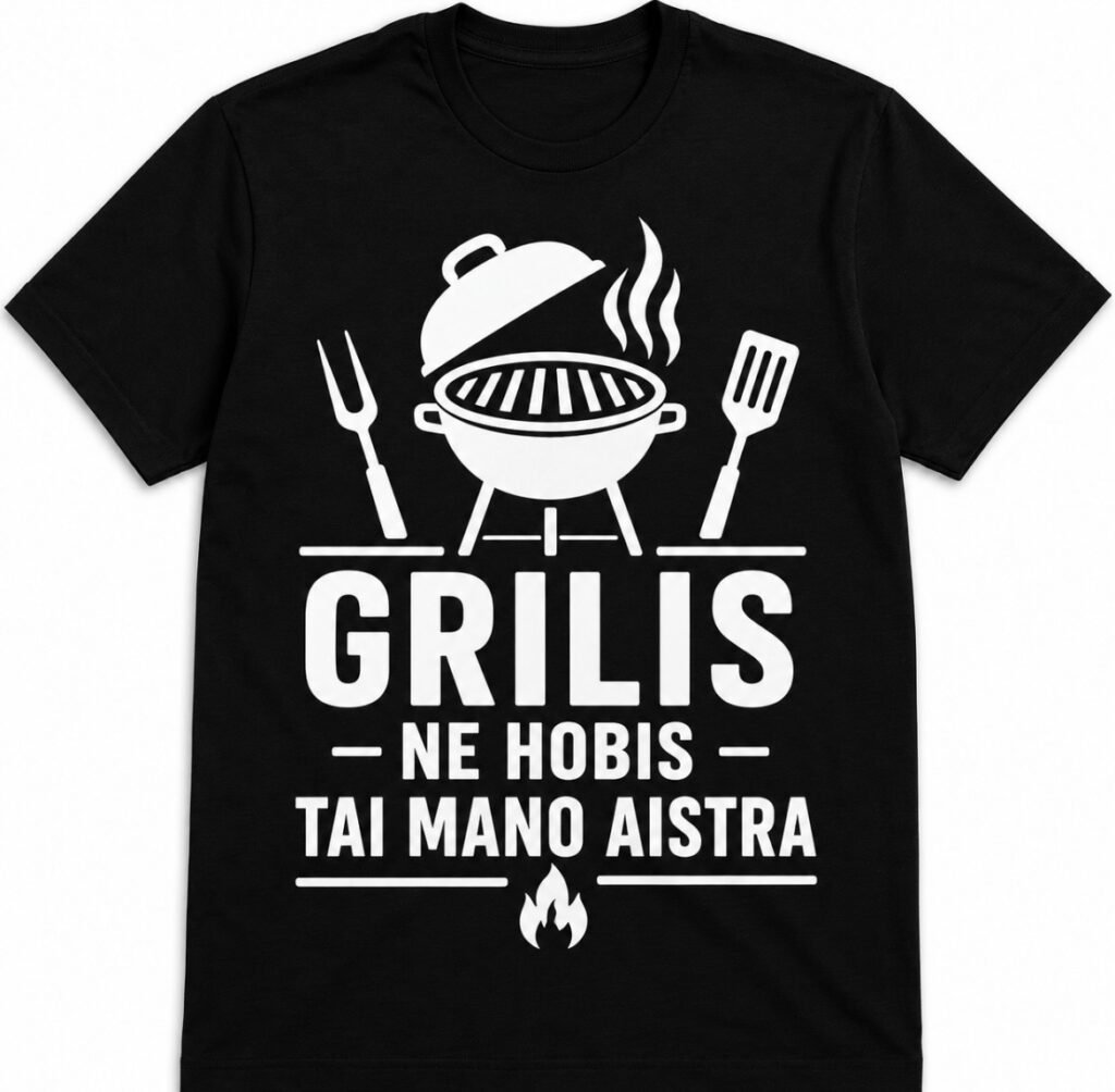 Marškinėliai „Grilis – ne hobis, tai mano aistra“