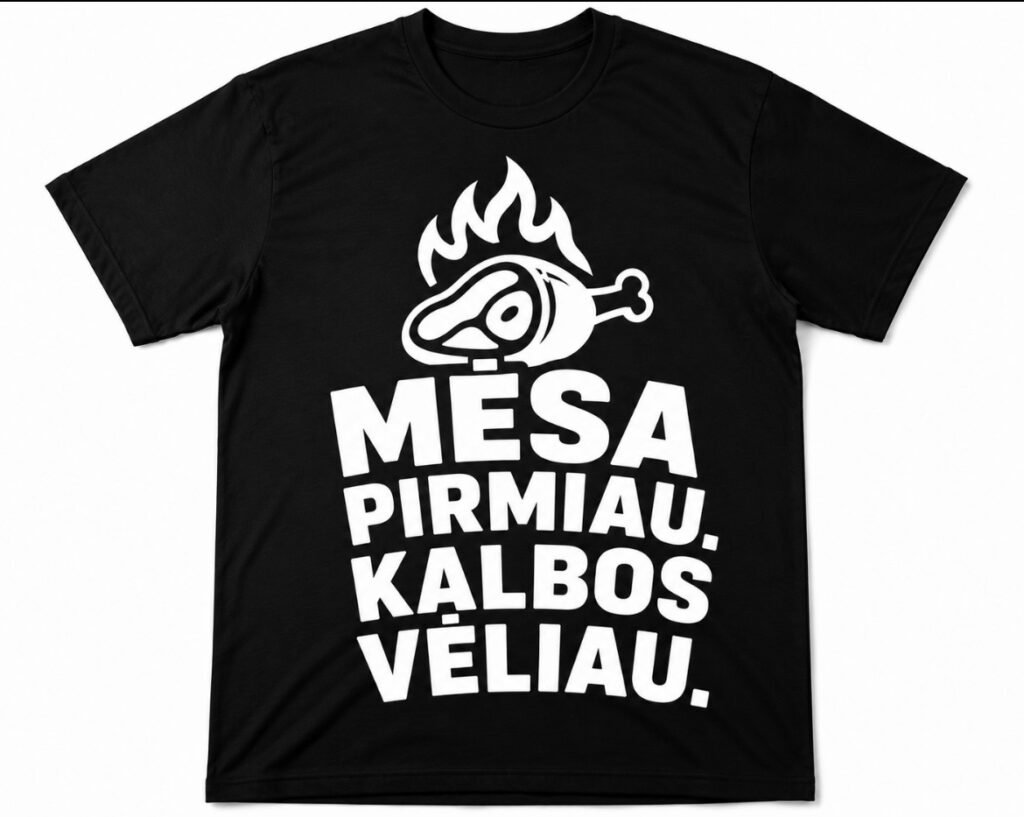 Marškinėliai „Mėsa pirmiau, kalbos vėliau“