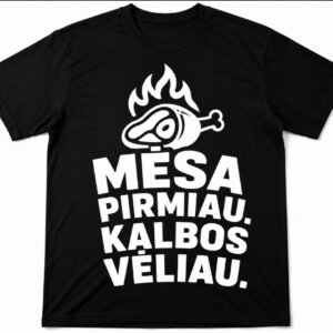 Marškinėliai „Mėsa pirmiau, kalbos vėliau“