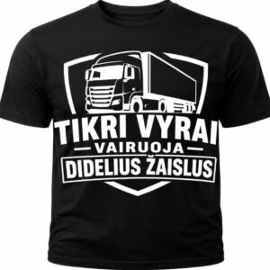 Marškinėliai „Tikri vyrai vairuoja didelius žaislus“