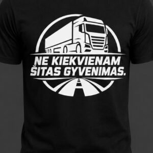 Marškinėliai „Ne kiekvienam šitas gyvenimas“