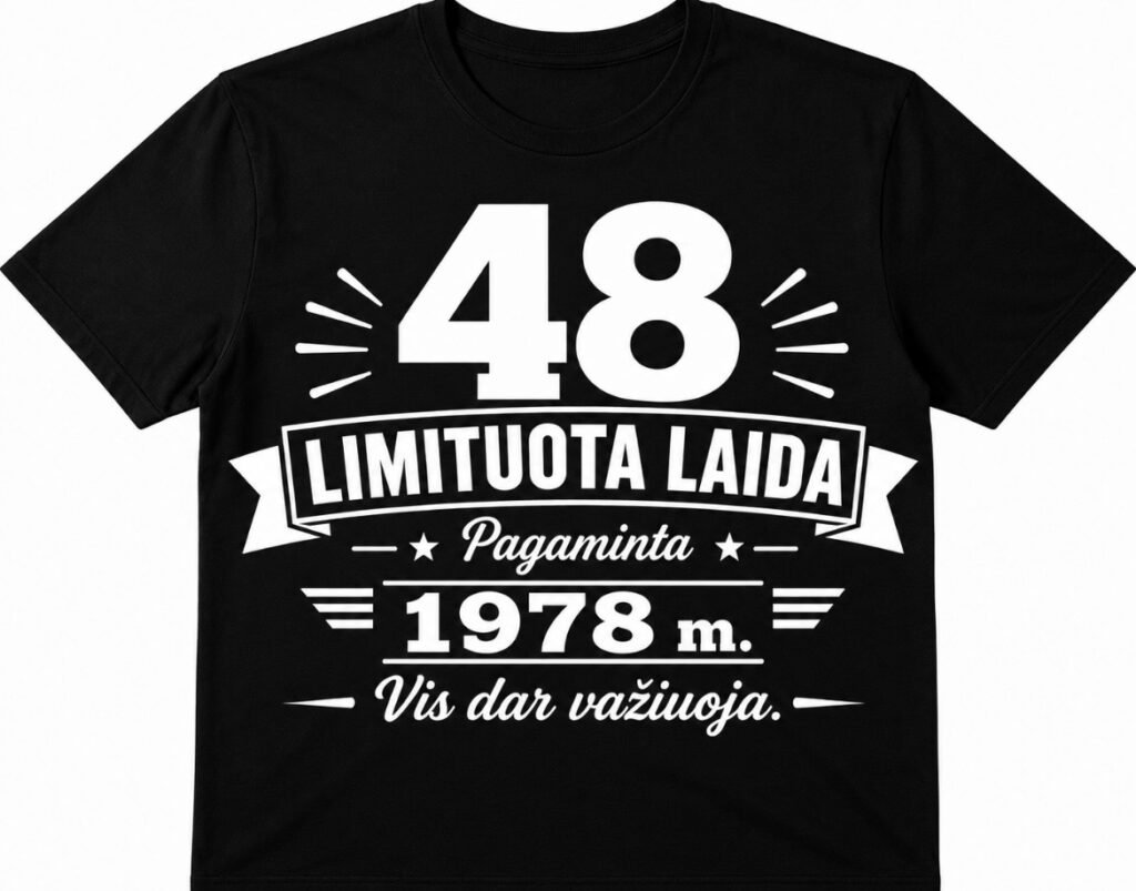 Marškinėliai „48 – riboto leidimo, pagaminta 1978 m., vis dar važiuoja“