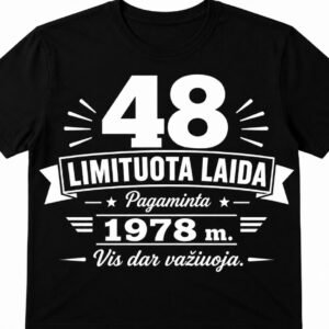 Marškinėliai „48 – riboto leidimo, pagaminta 1978 m., vis dar važiuoja“