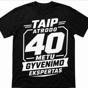Marškinėliai „40 metų gyvenimo ekspertas“