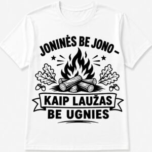 Marškinėliai „Kaip laužas be ugnies“