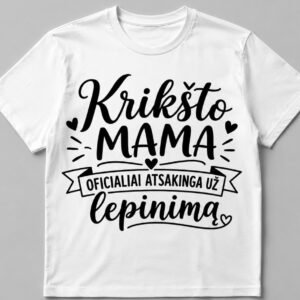 Marškinėliai „Krikšto mama – oficialiai atsakinga“