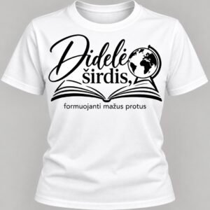Marškinėliai „Širdis, formuojanti mažus protus“