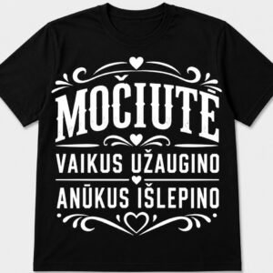 Marškinėliai „Vaikus auklėja, anūkus išlepina“