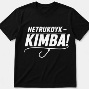 Marškinėliai „Netrukdyk – kimba!“