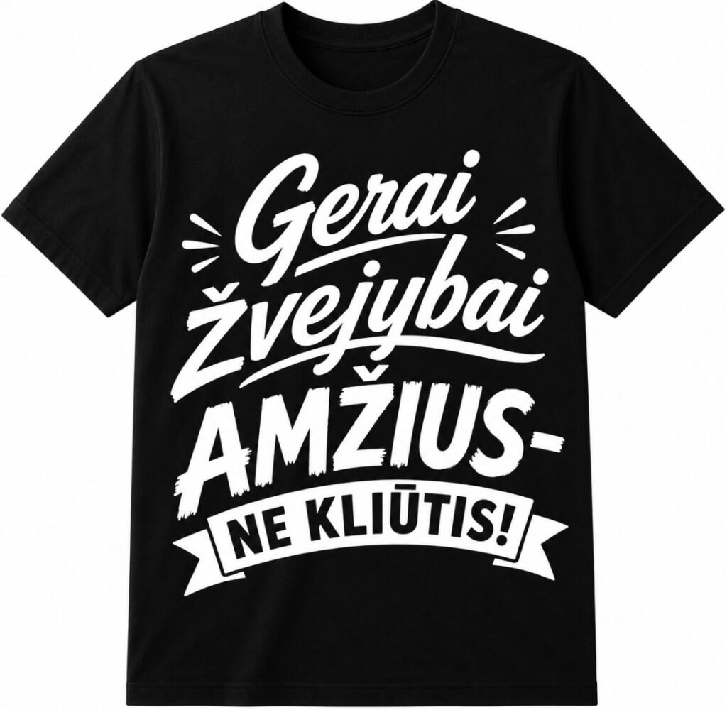 Marškinėliai „Gerai žvejybai amžius – ne kliūtis!“