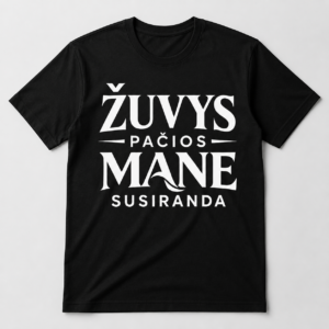 Marškinėliai „Žuvys pačios mane susiranda“